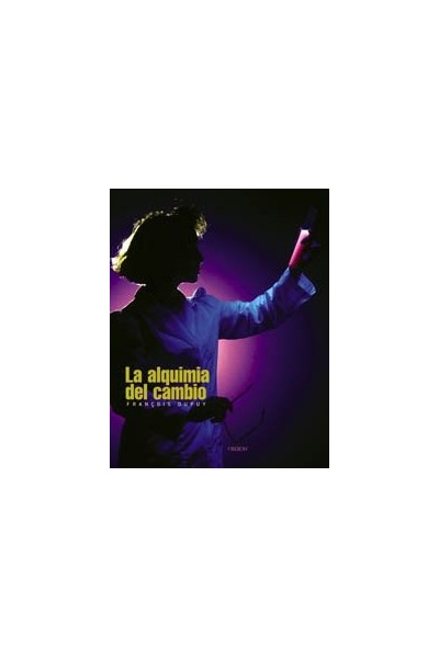 La Alquimia Del Cambio: Estrategias Personales Para La Modernizacion (Primera edición)